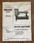 Craftsman Owner's Manual For 16 Gauge Finishing Nailer Model # 351.183140 Sears. Fixed Price $12.90.